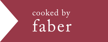 cooked by faber